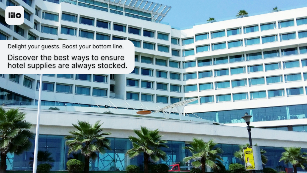 How do you make sure that your hotel supplies are always stocked