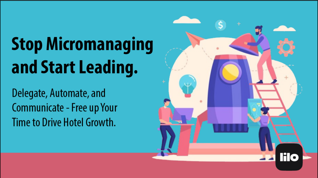 Hotelier's guide to time management - stop micromanaging and start leading