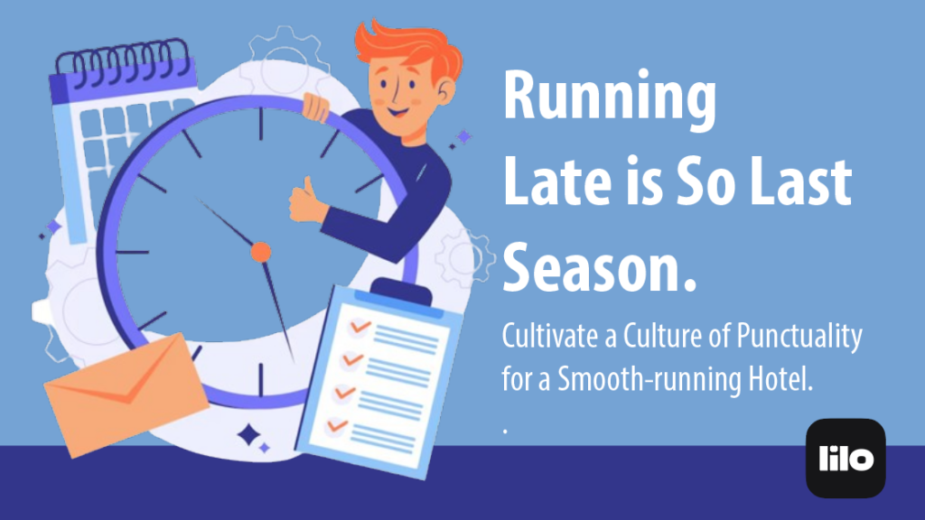 hotelier's guide to time management - punctuality is the cornerstone of hospitality industry